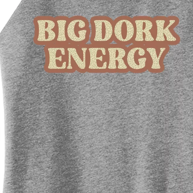 Funny Saying Big Dork Energy 70s Retro Style Women’s Perfect Tri Rocker Tank