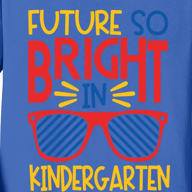 Future So Bright In Kindergarten Sunglasses And Teacher Gift Kids Long Sleeve Shirt