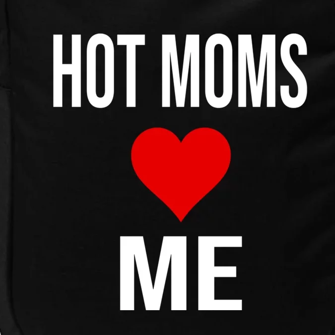 Funny Self Confidence Trolling Red Heart Hot Moms Love Me Gift Impact Tech Backpack