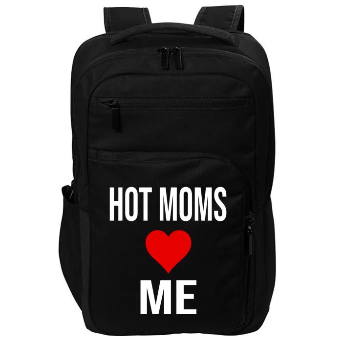 Funny Self Confidence Trolling Red Heart Hot Moms Love Me Gift Impact Tech Backpack