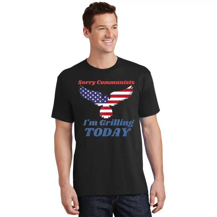 Funny Sorry Communists IM Grilling Today T-Shirt