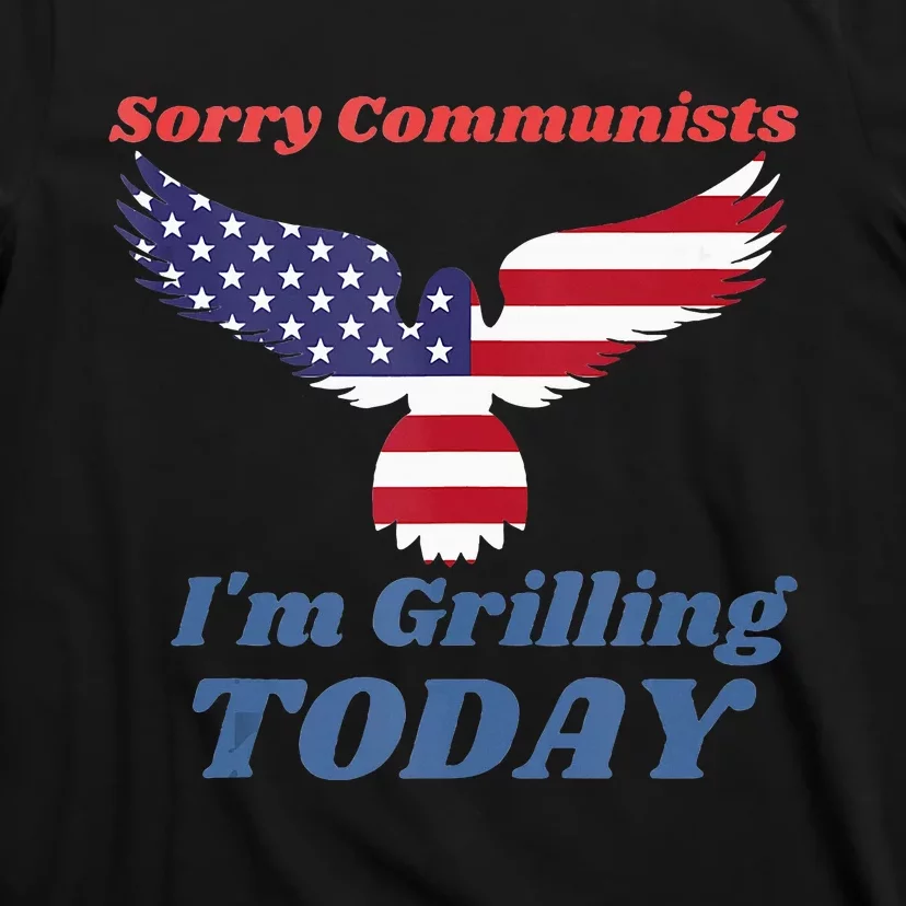 Funny Sorry Communists IM Grilling Today T-Shirt