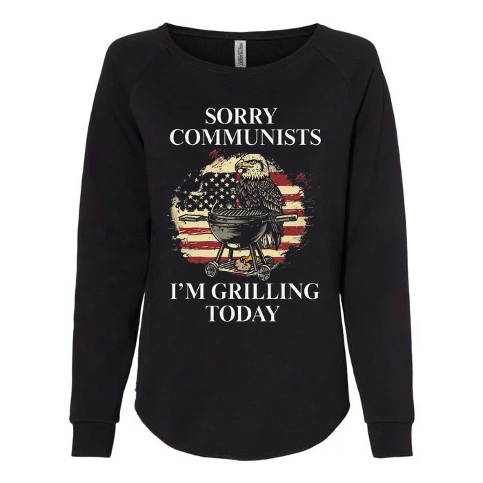 Funny Sorry Communists IM Grilling Today Womens California Wash Sweatshirt