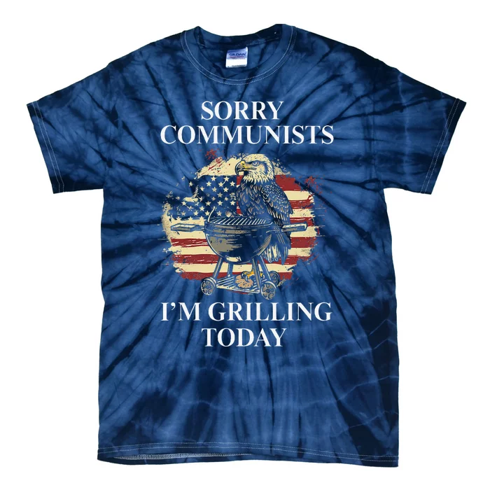 Funny Sorry Communists IM Grilling Today Tie-Dye T-Shirt