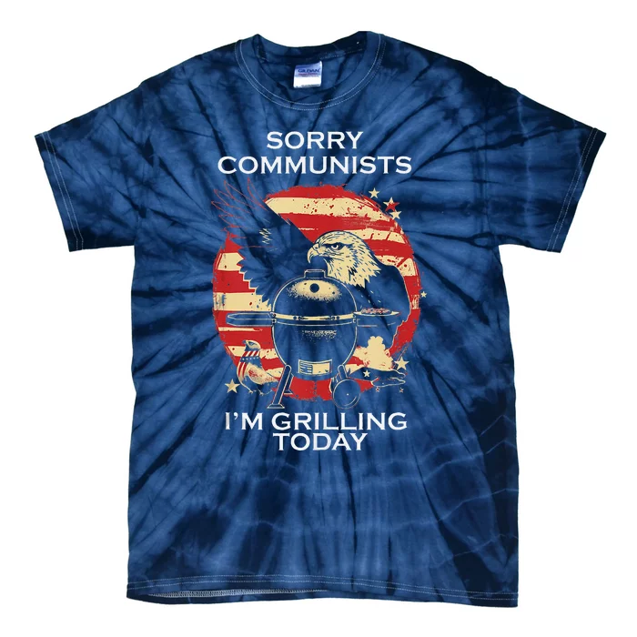 Funny Sorry Communists IM Grilling Today Tie-Dye T-Shirt