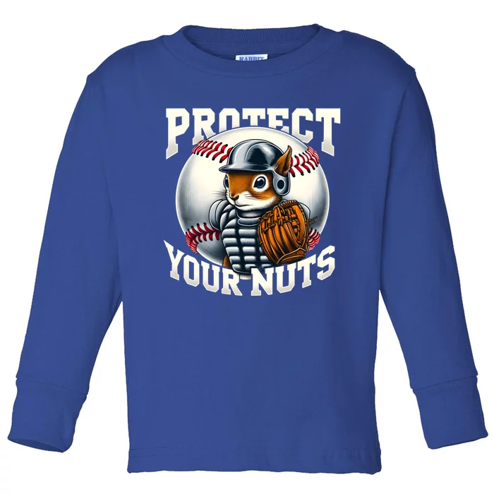 Funny Squirrel Catcher Protect Your Nuts Baseball Lover Gift Toddler Long Sleeve Shirt