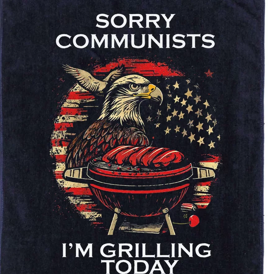 Funny Sorry Communists IM Grilling Today Platinum Collection Golf Towel