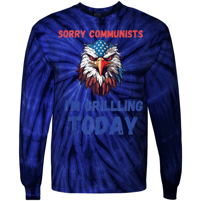 Funny Sorry Communists IM Grilling Today Tie-Dye Long Sleeve Shirt