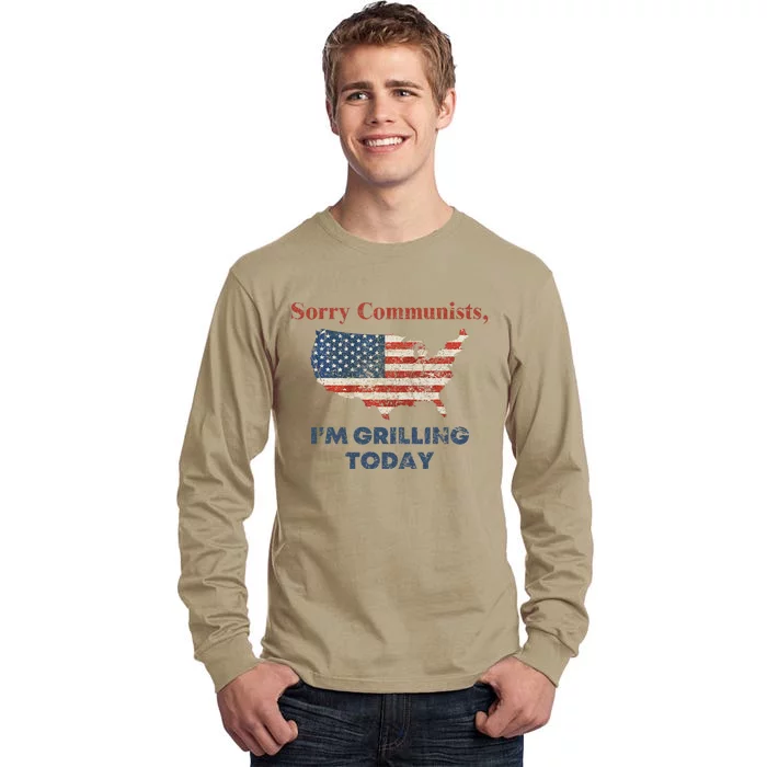 Funny Sorry Communists IM Grilling Today Tall Long Sleeve T-Shirt