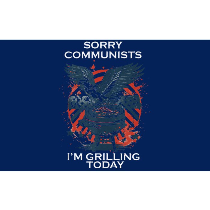 Funny Sorry Communists IM Grilling Today Bumper Sticker