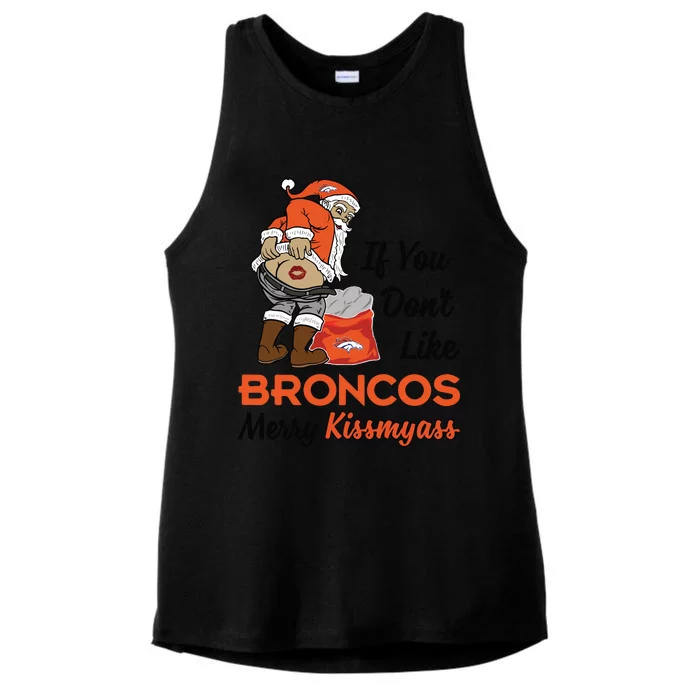 Funny Santa Claus Merry Kiss My Ass If You Dont Like Broncos Merry Christmas Ladies Tri-Blend Wicking Tank