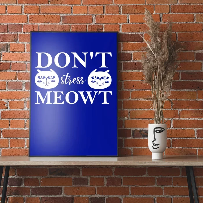 Funny Sayings Cat Cute Gift Dont Stress Meowt Funny Sayings Cute Gift Poster