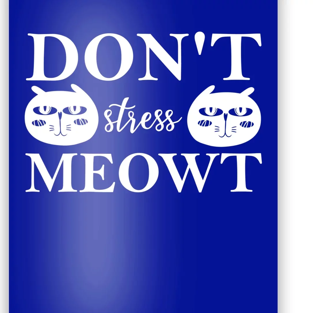 Funny Sayings Cat Cute Gift Dont Stress Meowt Funny Sayings Cute Gift Poster