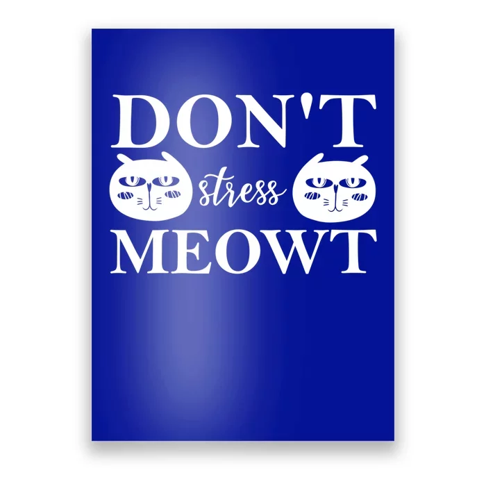 Funny Sayings Cat Cute Gift Dont Stress Meowt Funny Sayings Cute Gift Poster