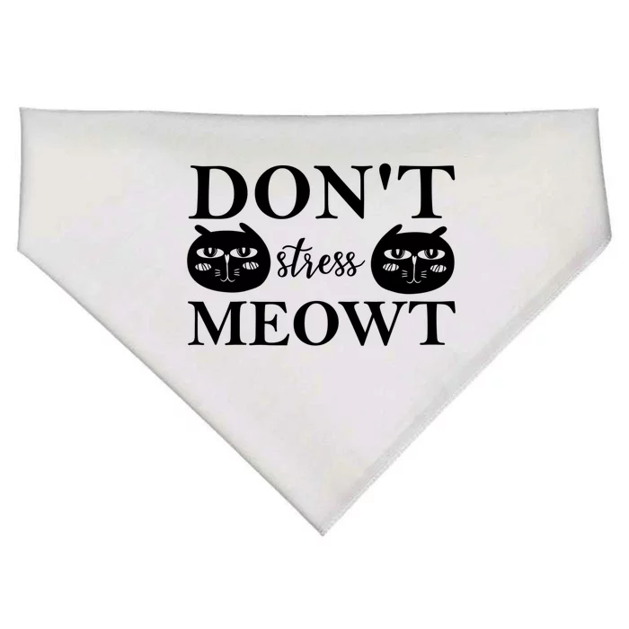 Funny Sayings Cat Cute Gift Dont Stress Meowt Funny Sayings Cute Gift USA-Made Doggie Bandana