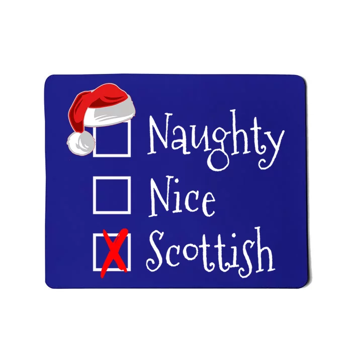 Funny Scottish Christmas Gift Scotland Naughty Nice Mousepad