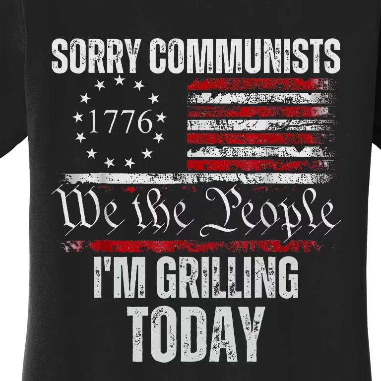 Funny Sorry Communists IM Grilling Today American Flag Women's T-Shirt