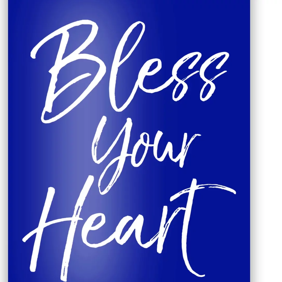 Funny Southern Christian Saying Quote Gift Bless Your Heart Gift Poster