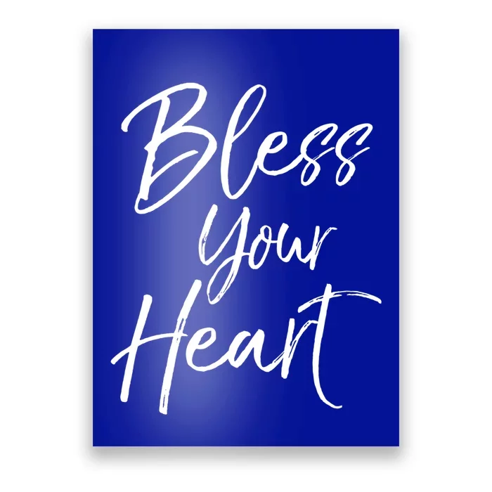 Funny Southern Christian Saying Quote Gift Bless Your Heart Gift Poster