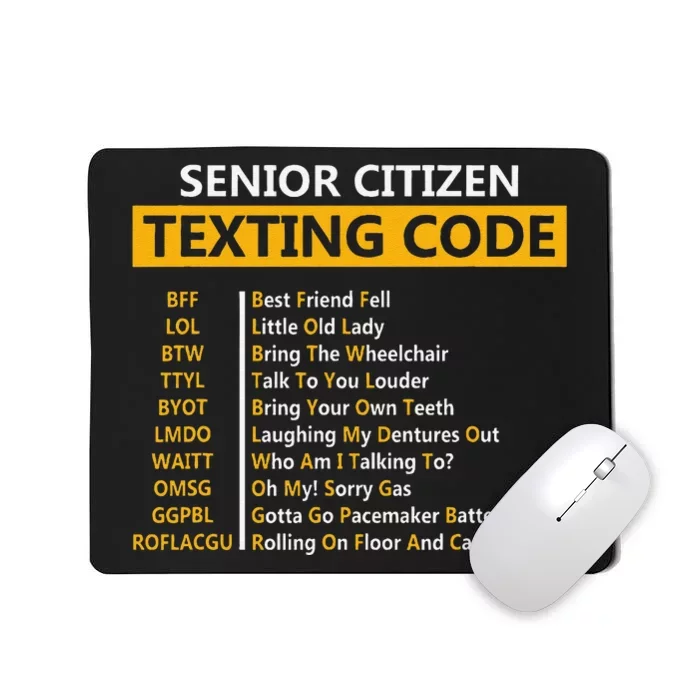 Funny Senior CitizenS Texting Code Fathers Day For Grandpa Mousepad