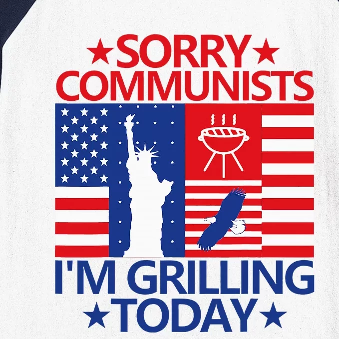 Funny Sorry Communists IM Grilling Today Baseball Sleeve Shirt