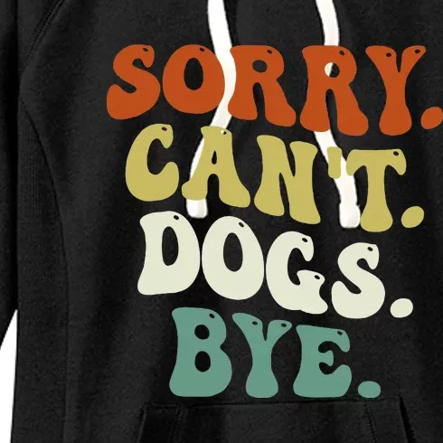 Funny Sorry Cant Dog Bye Groovy Style Women's Fleece Hoodie