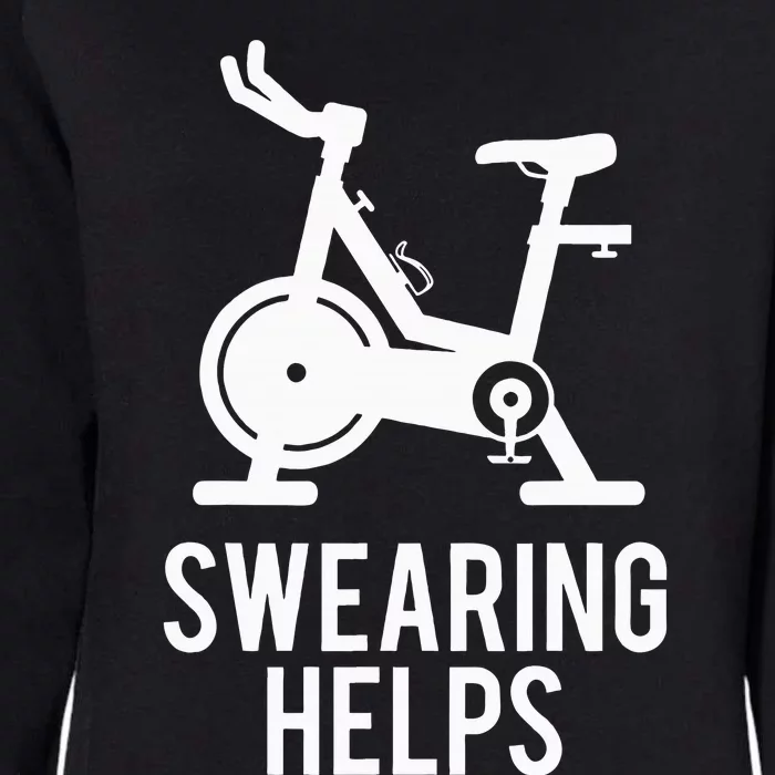 Funny Spin Class Swearing Helps Spinning Gift Gym Fitness Womens California Wash Sweatshirt