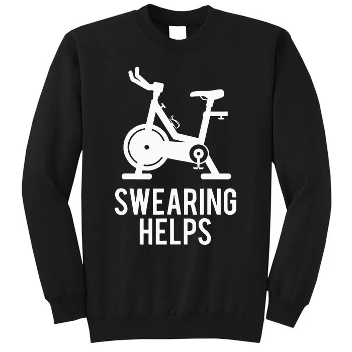 Funny Spin Class Swearing Helps Spinning Gift Gym Fitness Tall Sweatshirt