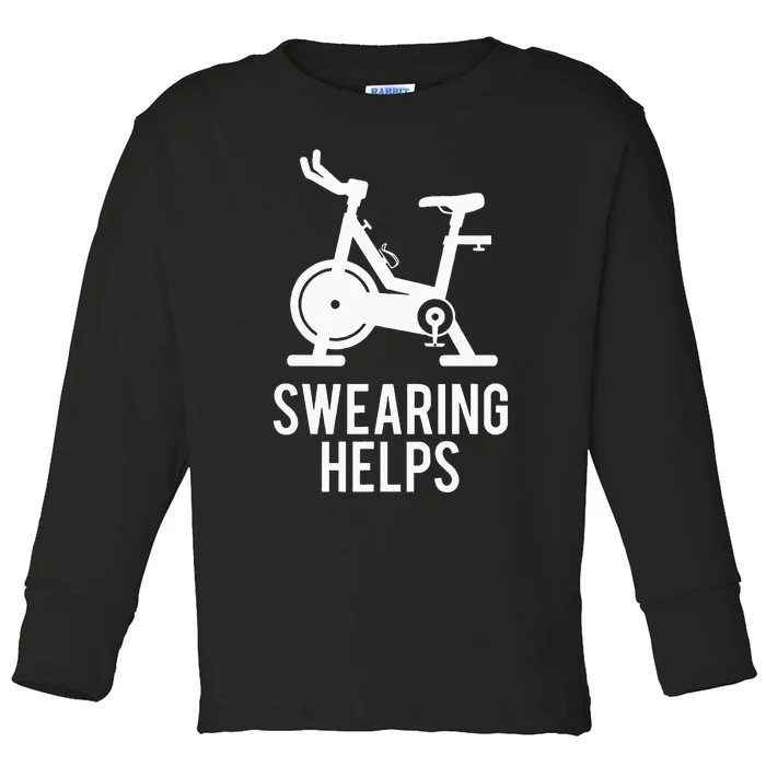 Funny Spin Class Swearing Helps Spinning Gift Gym Fitness Toddler Long Sleeve Shirt