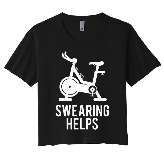 Funny Spin Class Swearing Helps Spinning Gift Gym Fitness Women's Crop Top Tee