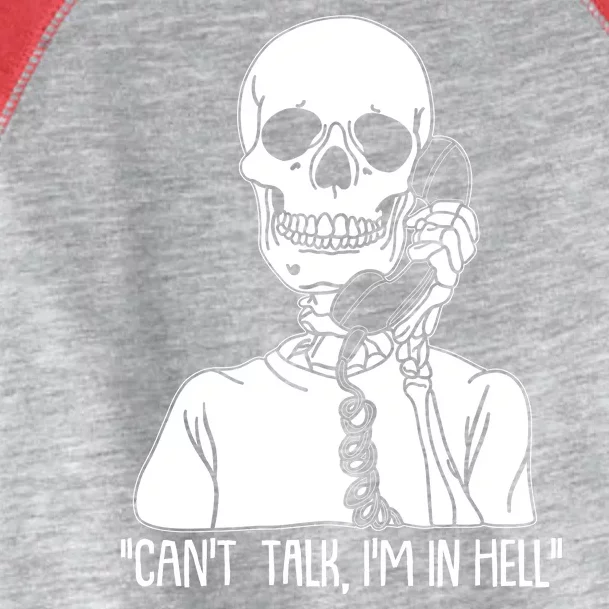 Funny Skeleton Cant Talk Im In Hell Toddler Fine Jersey T-Shirt