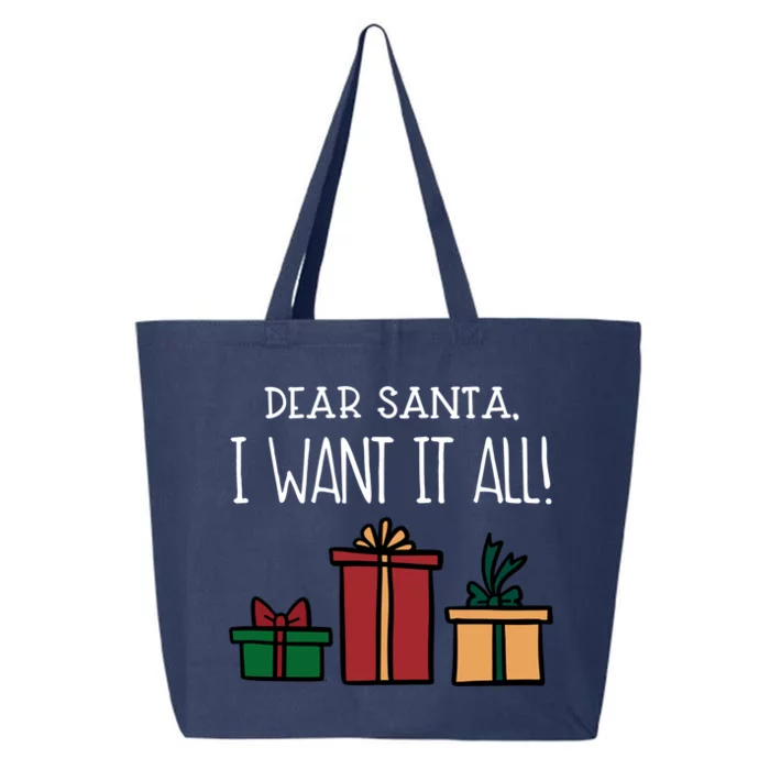 Funny Santa Christmas Holiday Gift Dear Santa I Want It All Gift 25L Jumbo Tote