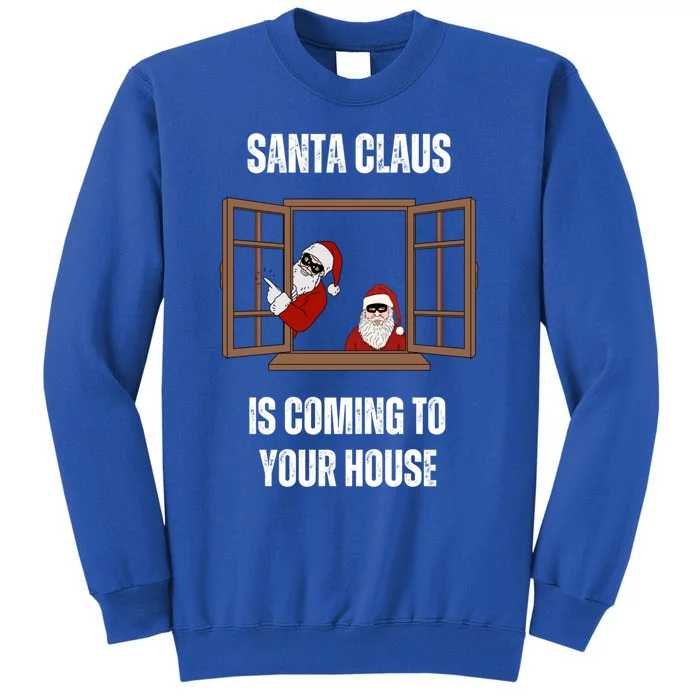 Funny Santa Claus Is Coming To Your House Christmas Thiefs Cute Gift Sweatshirt