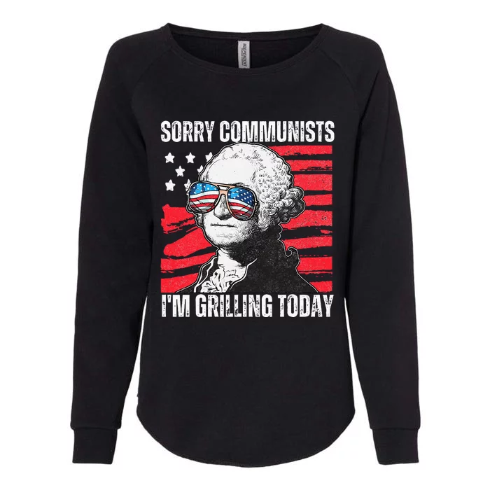 Funny Sorry Communists IM Grilling Today 2024 Womens California Wash Sweatshirt