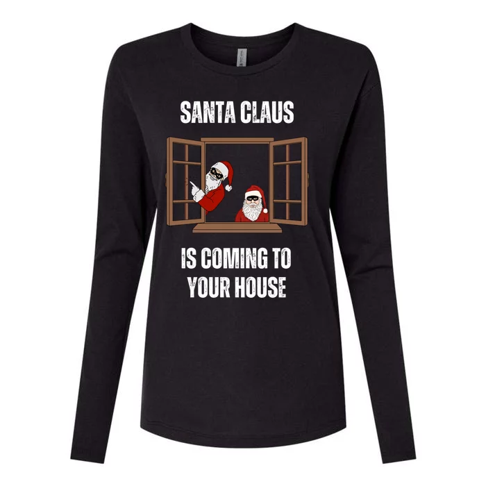 Funny Santa Claus Is Coming To Your House Christmas Thiefs Meaningful Gift Womens Cotton Relaxed Long Sleeve T-Shirt