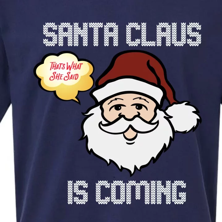 Funny Santa Claus Is Coming Ugly Christmas Gift Sueded Cloud Jersey T-Shirt