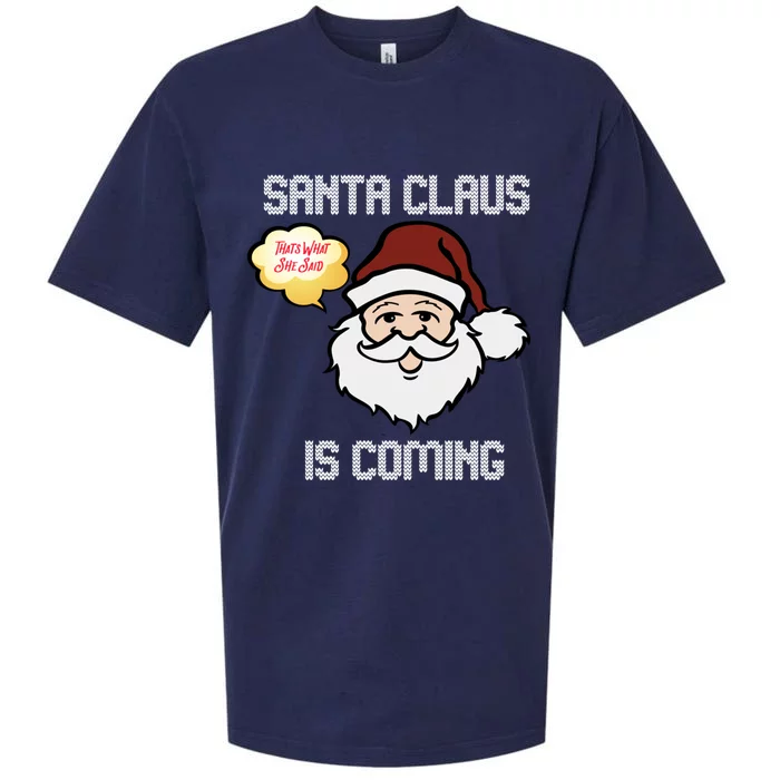 Funny Santa Claus Is Coming Ugly Christmas Gift Sueded Cloud Jersey T-Shirt