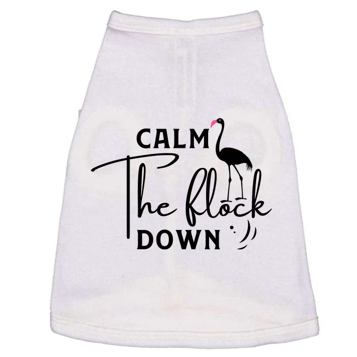 Flamingo Sayings , Calm The Flock Down Doggie Tank