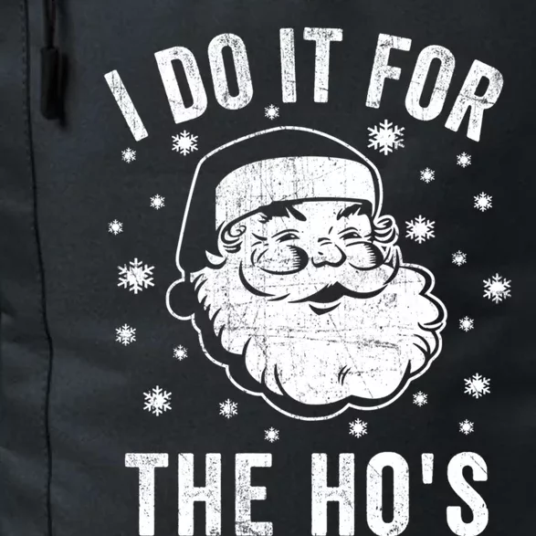 Funny Santa Clause I Do It For The HoS Santa Meaningful Gift Daily Commute Backpack