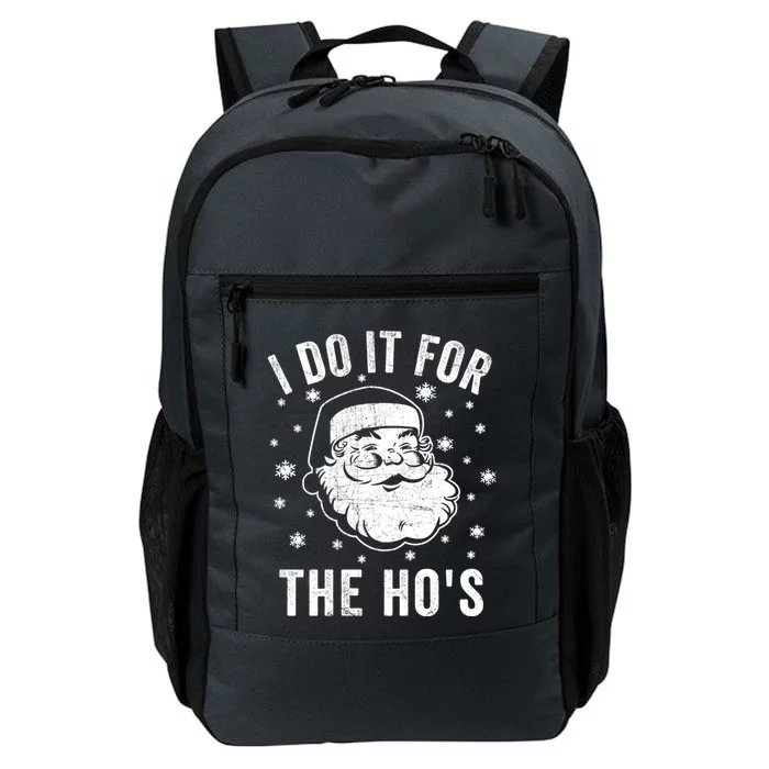 Funny Santa Clause I Do It For The HoS Santa Meaningful Gift Daily Commute Backpack