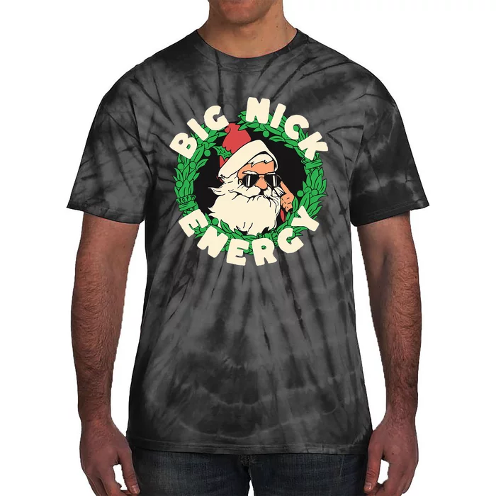 funny santa christmas Big Nick Energy Tie-Dye T-Shirt