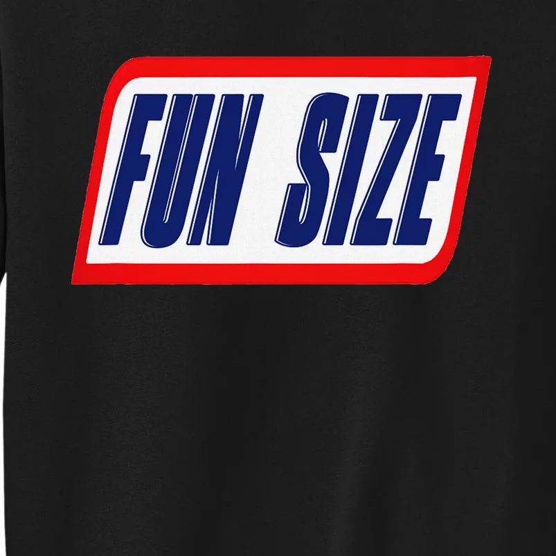 Fun Size Candy Bar Style Label Tall Sweatshirt