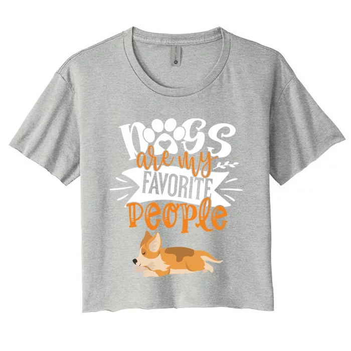 Funny Sleeping Cute Dog Quote Dogs Are My Favorite People Gift Women's Crop Top Tee