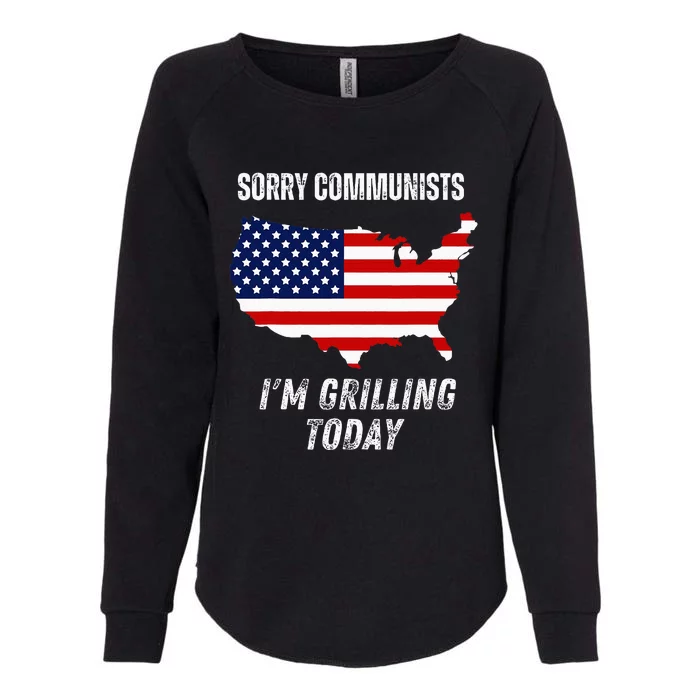 Funny Sorry Communists IM Grilling Today Womens California Wash Sweatshirt