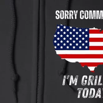 Funny Sorry Communists IM Grilling Today Full Zip Hoodie