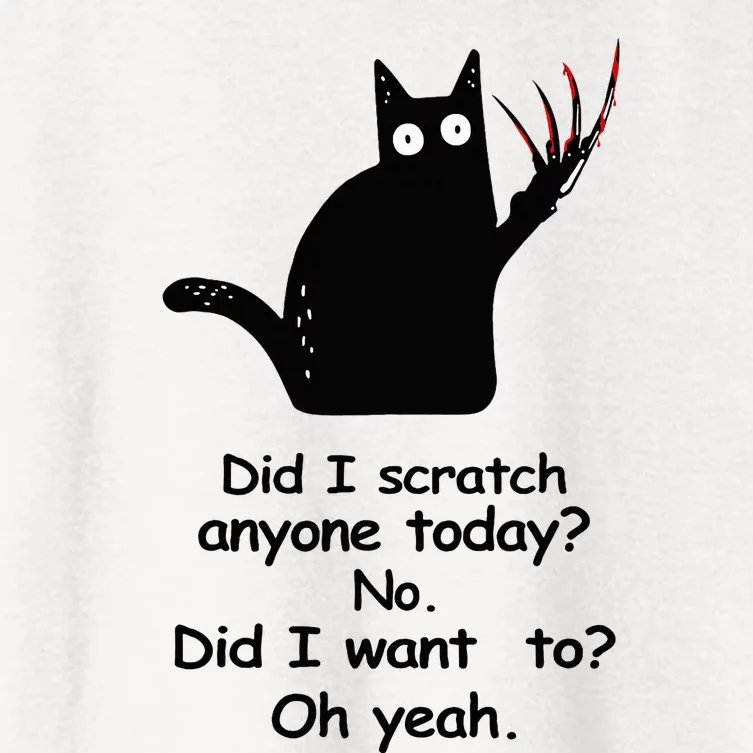 Funny Sarcastic Cat Have I Scratched Anyone Today Black Cat Women's Crop Top Tee