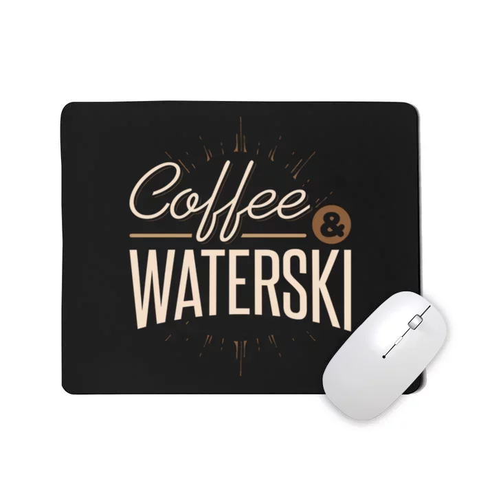 Funny Skiing Coffee Waterski Cute Gift Mousepad