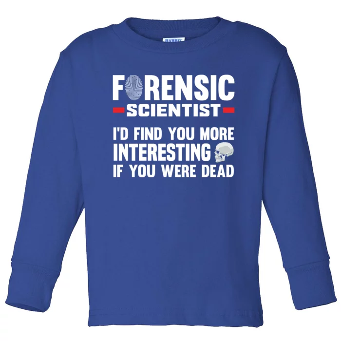 Forensic Scientist Coroner Forensics Science Student Gift Toddler Long Sleeve Shirt