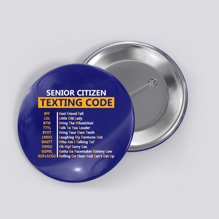 Funny Senior CitizenS Texting Code Design Gift For Grandpa Gift Button