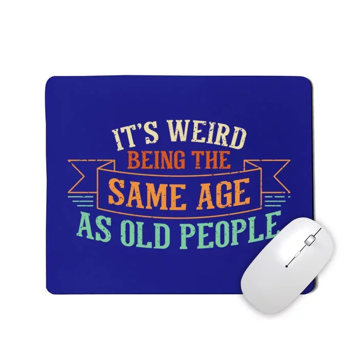 Funny Senior Citizens Old People Home Care Vintage Fun Gift Mousepad